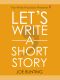 [Year's Best SF 01] • Let's Write a Short Story!